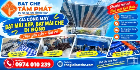 Xưởng bạt che Tâm Phát chuyên gia công may bạt xếp, bạt che theo yêu cầu giá rẻ