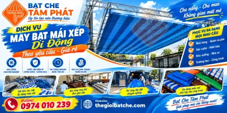 Xưởng bạt che Tâm Phát chuyên gia công may bạt xếp, bạt che theo yêu cầu giá rẻ